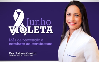 Campanha Junho Violeta  - Conscientização sobre ceratocone 